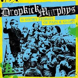 Dropkick Murphys 11 Short Stories of Pa