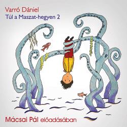  Mácsai Pál - Varró Dániel: Túl a Maszat-hegyen 2 (9789636364113)