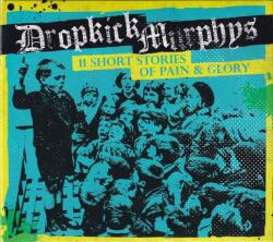 Dropkick Murphys - 11 Short Stories Of Pain & Glory (Reissue) (CD) (0767615665313)
