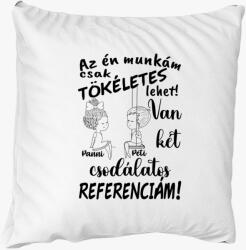 Los Polos Az én munkám csak tökéletes lehet, csodálatos referenciám lány fiú párna