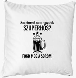 Los Polos Szerinted nem vagyok szuperhős? Fogd meg a söröm párna