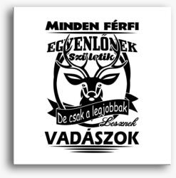 Los Polos Csak a legjobbak vadász vászonkép