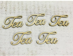  Natúr fa - "Tea" felirat 4, 8cm 5db/csomag - festéshez és dekorációhoz