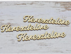  Natúr fa - "Keresztelőre" felirat 12cm 3db/csomag - feliratként és tábladíszként
