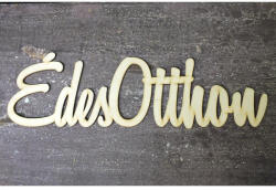 Natúr fa - "Édes otthon" felirat 31, 5cm - papelito