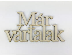  Natúr fa - "Már vártalak" felirat koszorúra 7x14cm - papelito