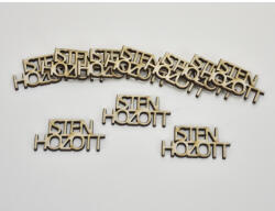  Natúr fa - " ISTEN HOZOTT " felirat 2, 2x4, 5cm 10db/csomag - feliratként és tábladíszként