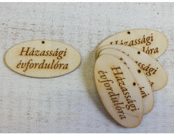  Natúr fa - "Házassági évfordulóra" gravírozott ovál tábla 4x8cm 5db/csomag - feliratként és tábladíszként