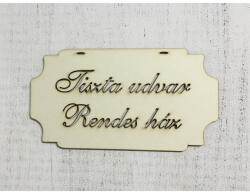  Tábla "Tiszta udvar. . . " - feliratként és tábladíszként