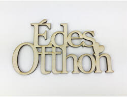  Natúr fa - "Édes Otthon" felirat koszorúra 8x14cm - feliratként és tábladíszként