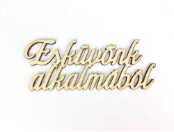  Natúr fa - "Esküvőnk alkalmából" Felirat - papelito