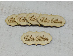  Natúr fa - "Édes Otthon" fodros tábla 5db/csomag - feliratként és tábladíszként