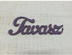  Fa "Tavasz" felirat lila 15cm - feliratként és tábladíszként