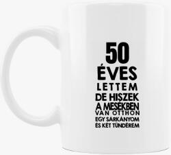Los Polos X éves lettem, de hiszek a mesékben születésnapos bögre