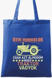 Los Polos Nem horkolok csak azt álmodom traktor vagyok vászontáska