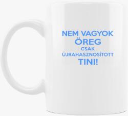 Los Polos Nem vagyok öreg csak újrahasznosított tini bögre