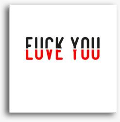 Los Polos Fuck you love you vászonkép