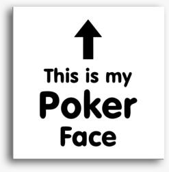 Los Polos This is my Poker Face vászonkép