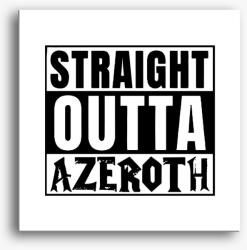 Los Polos WOW Straight outta azeroth vászonkép