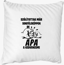 Los Polos Szólítottak már sokféleképpen de Apa a kedvencem párna