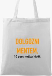 Los Polos Dolgozni mentem, 10 perc múlva jövök vászontáska
