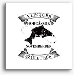 Los Polos A legjobb horgászok novemberben születnek vászonkép