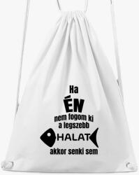 Los Polos Ha én nem fogom ki a legszebb halat akkor senki sem horgász tornazsák