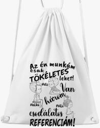 Los Polos Az én munkám csak tökéletes lehet, csodálatos referenciám fiú fiú lány tornazsák