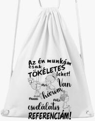 Los Polos Az én munkám csak tökéletes lehet, csodálatos referenciám lány lány lány tornazsák