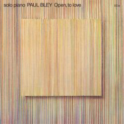 ECM Paul Bley - Open, To Love
