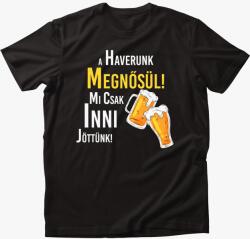 Los Polos A haverunk megnősül mi csak inni jöttünk legénybúcsú póló