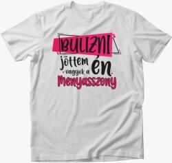 Los Polos Bulizni jöttem én vagyok a menyasszony póló