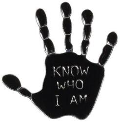 Maria King Know who I am' (Tudd, ki vagyok) kéz kitűző (WK72)