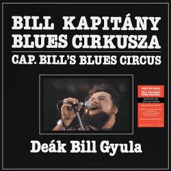 MG Records Zrt Deák Bill Gyula - Kapitány Blues Cirkusza (180 gram Edition) (Vinyl LP (nagylemez)) (BFUT002)
