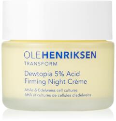 OLEHENRIKSEN Transform Dewtopia 5% Acid Firming Night Crème feszesítő éjszakai krém A. H. A. -val (Alpha Hydroxy Acids) 50 ml