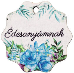 4db. "Édesanyámnak" feliratos dekor tábla 5cm (GV03-74)