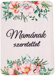 4db. "Mamának szeretettel" feliratos dekor fa tábla 7 x 5cm (GV04-708)