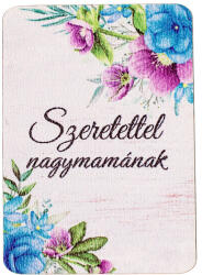 4db. "Szeretettel nagymamának" feliratos dekor fa tábla 7 x 5cm (GV04-703)