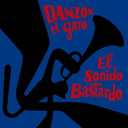 El Gato, Danzon El Sonido Bastardo