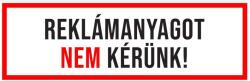  Információs öntapadós matrica - Reklámanyagot nem kérünk 210x70 mm (162)