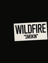 Wildfire Smokin - facethemusic - 11 290 Ft