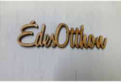  Fa felirat - "Édes otthon" 1479