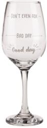 Giftspot Pahar de Vin - Good Day, Bad day, Don't Even Ask Pahar