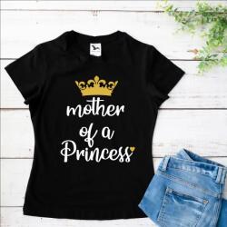 Gravolo Tricou Mother of a Princess (dama) (C291)