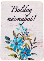 4db. "Boldog névnapot! " feliratos dekor fa tábla 7 x 5cm (GV04-34)