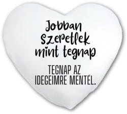  Ma szeretlek, tegnap az idegeimre mentél - Páros Párna (707903)