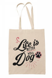  Life is better with dogs - Vászontáska (247429)