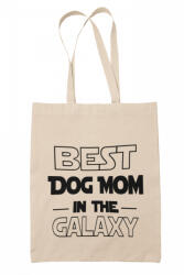 Best dog mom in the galaxy - Vászontáska (831066)
