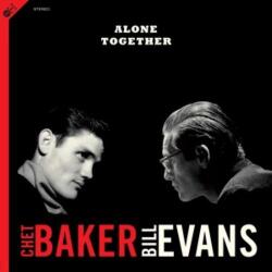 BERTUS Chet Baker/bill Evans - Alone Together (1lp, 180g) (k10733)