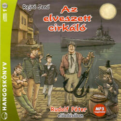 Kossuth Kiadó / Mojzer Kiadó Az elveszett cirkáló - Hangoskönyv (MP3) - Rudolf Péter előadásában - CD MP3 (L32278)
